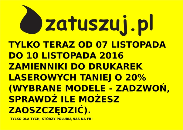 Zamienniki do drukarek laserowych teraz taniej o 20%! - Zamienniki do drukarek laserowych tanio Bytom!