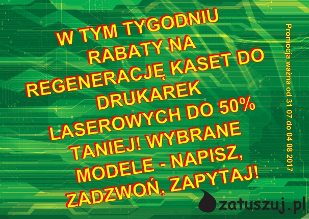 Rabat na regenerację kaset do drukarek laserowych do 50% taniej! - Rabat na regenerację kaset do drukarek laserowych do 50% taniej! Bytom