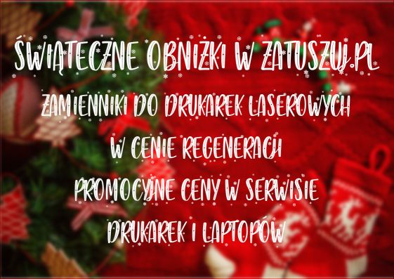 Zamienniki w cenie napełniania, grudzień w zatuszuj